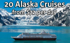 20 Alaska Cruises Starting at $72 Per Day